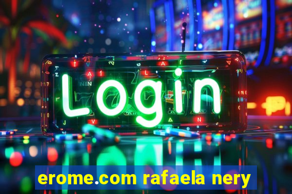 erome.com rafaela nery